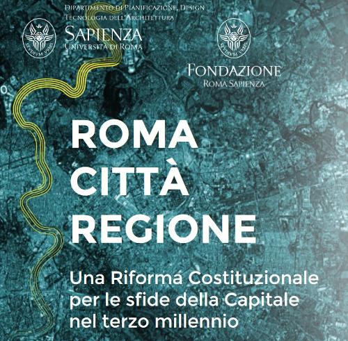Roma città regione. Una Riforma Costituzionale per le sfide della Capitale